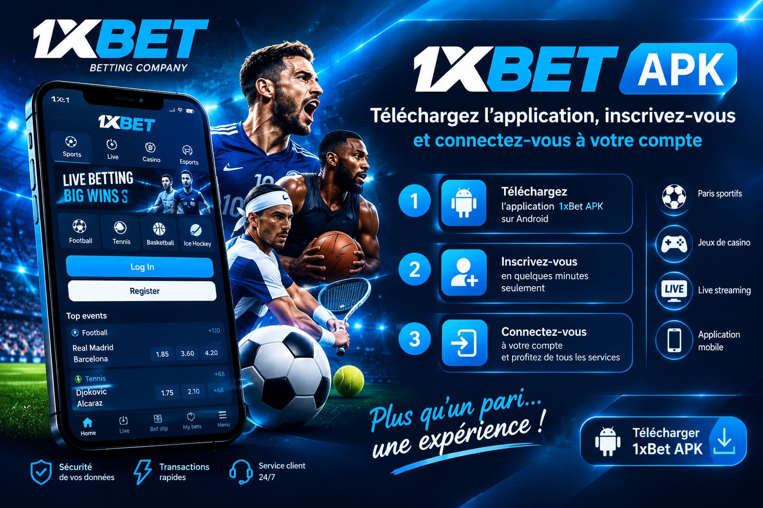 1xBet APK: تحميل التطبيق، التسجيل وتسجيل الدخول إلى المنصة خطوة بخطوة